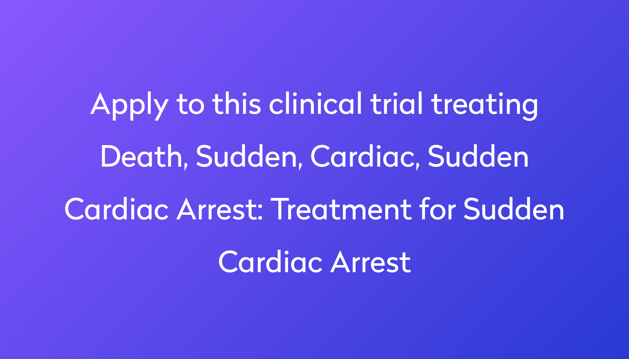 treatment-for-sudden-cardiac-arrest-clinical-trial-2022-power